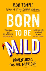 Born to be Mild - Adventures for the Anxious