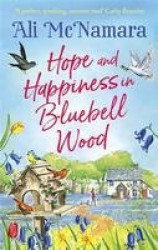 Hope and Happiness in Bluebell Wood - the most uplifting and joyful read of the summer