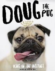 Doug The Pug - The King of the Internet