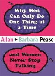 Why Men Can Only Do One Thing at a Time Women Never Stop Talking