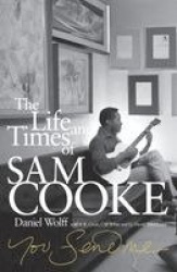 You Send Me - The Life and Times of Sam Cooke