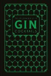 The Little Black Book of Gin Cocktails - A Pocket-Sized Collection of Gin Drinks for a Night In or a Night Out