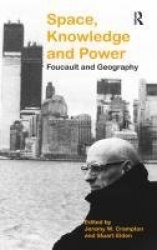 Space, Knowledge and Power - Foucault and Geography