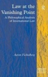 Law at the Vanishing Point - A Philosophical Analysis of International Law