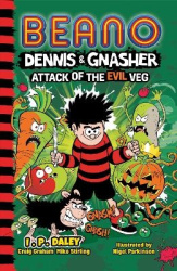 Beano Dennis&Gnasher: Attack of the Evil Veg