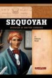 Sequoyah - Inventor of Written Cherokee