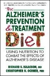 Alzheimer's Prevention & Treatment Diet : Using Nutrition to Combat the Effects of Alzheimer's Disease