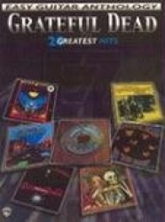 Grateful Dead -- Easy Guitar Anthology: 20 Greatest Hits