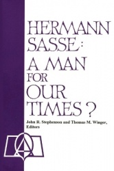 Hermann Sasse - A Man For Our Times?