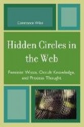 Hidden Circles in the Web - Feminist Wicca, Occult Knowledge, and Process Thought
