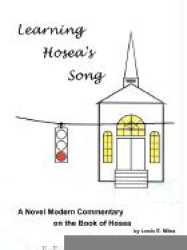 Learning Hosea's Song - A Novel Modern Commentary on the Book of Hosea