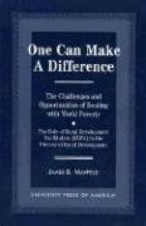 One Can Make a Difference: The Challenges and Opportunities of Dealing with World Poverty--The Role of Rural Development Facilit