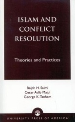 Islam and Conflict Resolution - Theories and Practices