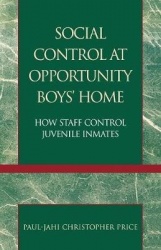Social Control at Opportunity Boys' Home - How Staff Control Juvenile Inmates