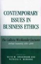 Contemporary Issues in Business Ethics - The Callista Wicklander Lectures, DePaul University 1991-2005