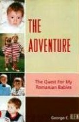 The Adventure - The Quest for my Romanian Babies