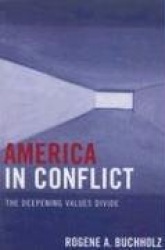 America in Conflict - The Deepening Values Divide