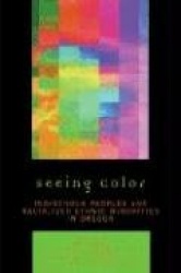 Seeing Color - Indigenous Peoples and Racialized Ethnic Minorities in Oregon