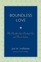 Boundless Love - The Parable of the Prodigal Son and Reconciliation