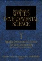 Handbook of Applied Developmental Science - Promoting Positive Child, Adolescent, and Family Development Through Research, Polic