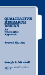 Qualitative Research Design - An Interactive Approach