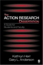 The Action Research Dissertation: A Guide for Students and Faculty