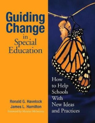 Guiding Change in Special Education - How to Help Schools With New Ideas and Practices