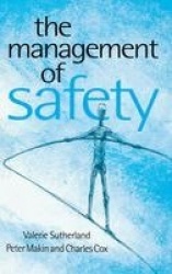 The Management of Safety - The Behavioural Approach to Changing Organizations