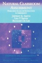 Natural Classroom Assessment: Designing Seamless Instruction and Assessment