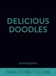 Delicious Doodles: Super Sweet Designs to Complete and Create