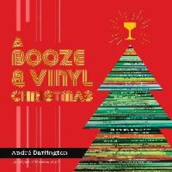 A Booze & Vinyl Christmas - Merry Music-and-Drink Pairings to Celebrate the Season