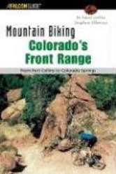 Mountain Biking Colorado's Front Range - From Fort Collins to Colorado Springs