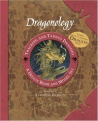 Dragonology Tracking and Taming Dragons Volume 1: A Deluxe Book and Model Set: European Dragon [With Ready to Assemble Dragon Mo