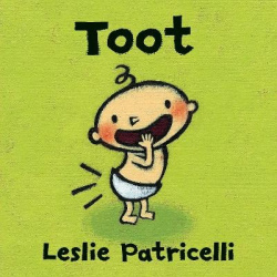 Toot - (A Playful Exploration of Body Sounds and Natural Body Functions for Babies and Toddlers)