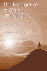 The Emergence of Man into the 21st Century