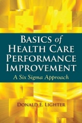 Basics of Health Care Performance Improvement - A Lean Six Sigma Approach