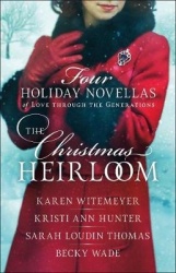 The Christmas Heirloom - Four Holiday Novellas of Love through the Generations