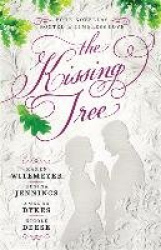 The Kissing Tree - Four Novellas Rooted in Timeless Love