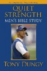 Quiet Strength: Men's Bible Study - Discovering God's Game Plan for a Winning Life