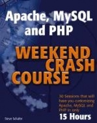 Apache, MySQL, and PHP Weekend Crash Course