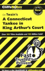 CliffsNotes on Twain's A Connecticut Yankee in King Arthur's Court