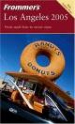 Frommer's® Los Angeles 2005