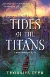 Tides of the Titans - A Titan's Forest Novel