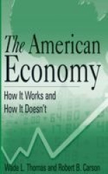 The American Economy - How it Works and How it Doesn't