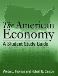The American Economy: A Student Study Guide - A Student Study Guide