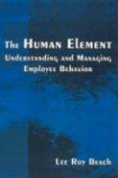 The Human Element - Understanding and Managing Employee Behavior