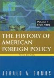 History of American Foreign Policy, Volume 2 - From 1895