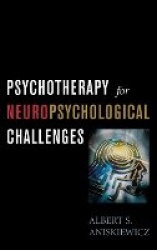 Psychotherapy for Neuropsychological Challenges