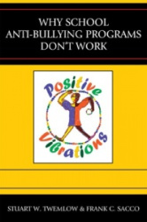 Why School Anti-Bullying Programs Don't Work