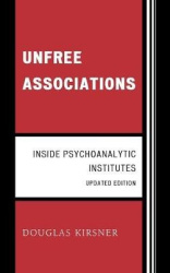 Unfree Associations - Inside Psychoanalytic Institutes